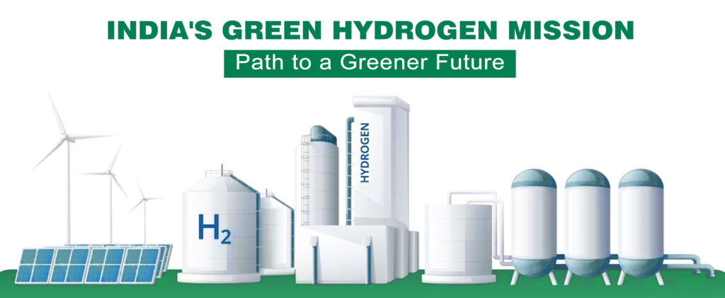 India's Green Hydrogen Mission: Path to a Greener Future